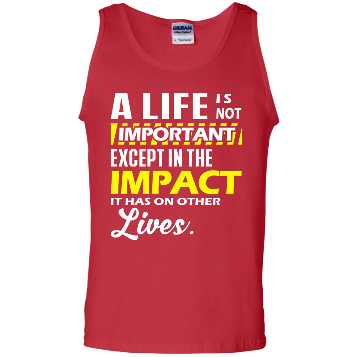 A Life Is Not Important Except In The Impact T-shirt Red
