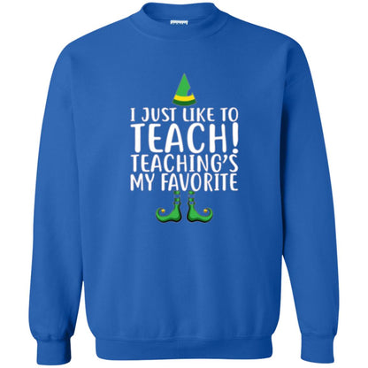 Christmas T-shirt I Just Like To Teach Teaching Is My Favorite Royal