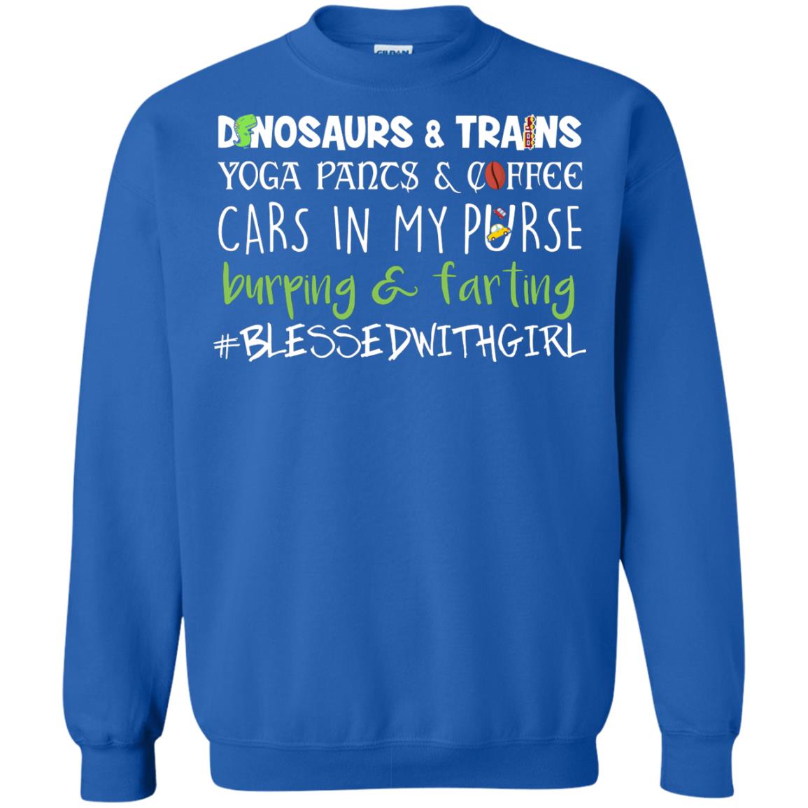 Dinosaurs And Trains Yoga Pants Coffee Cars In My Purse Buring Farting Mom Of Girls Shirt Royal
