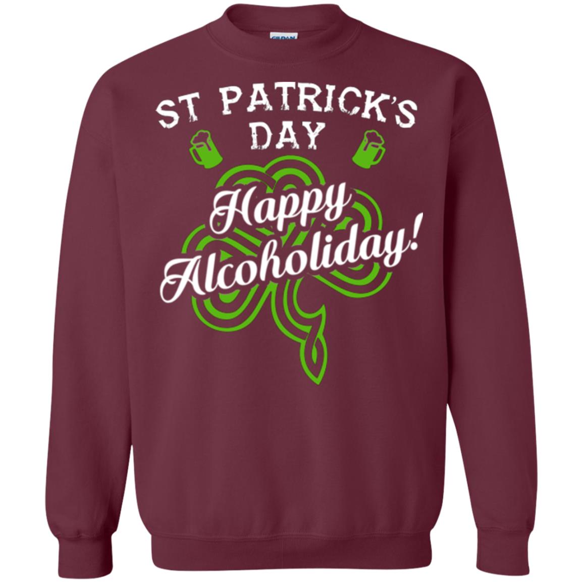 St. Patrick's Day T-shirt Happy Alcoholiday Maroon