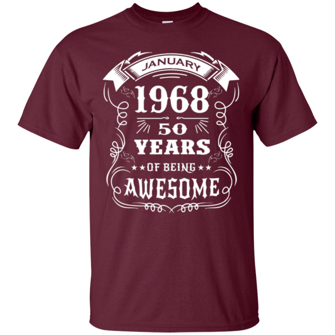 50th Birthday T-shirt Born In January 1968 Maroon