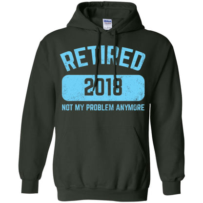 Funny Retirement Party Shirt Not My Problem Anymore 2018 Forest Green
