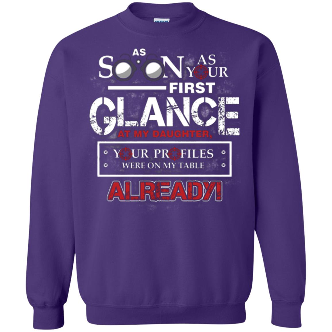 As Soon As Your First Glance At My Daughter Daddy T-shirt= Purple