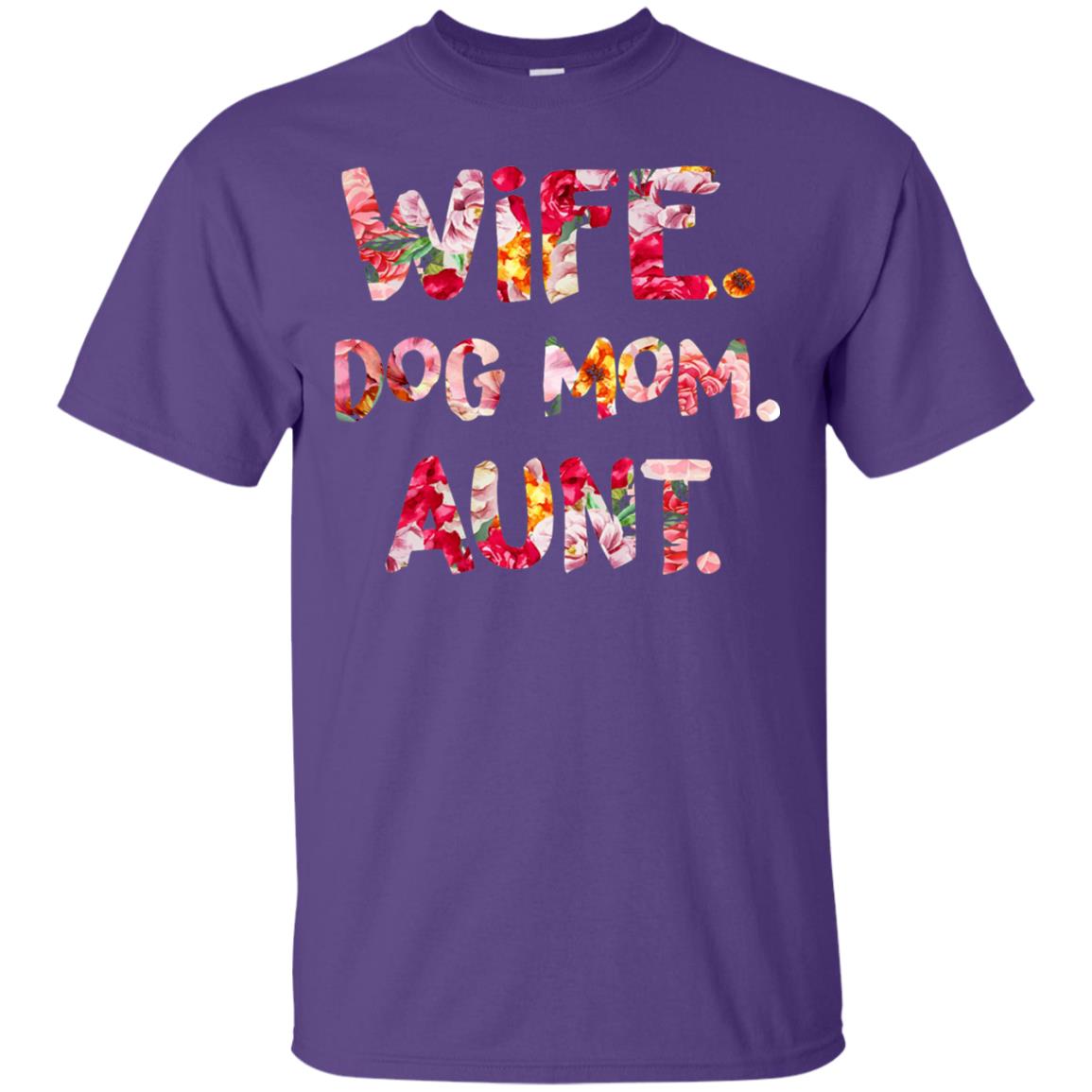 Wife Dog Mom Aunt T-shirt Purple
