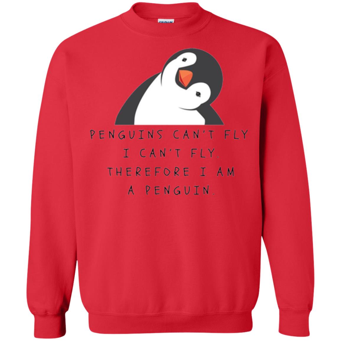 Penguins Lovers T-shirt Penguins Can_t Fly I Can_t Fly Therefore I Am A Penguin Red