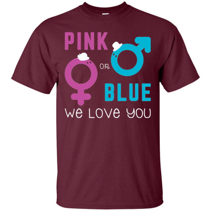 Pink Or Blue We Love You Gender Reveal Party Tshirt Maroon