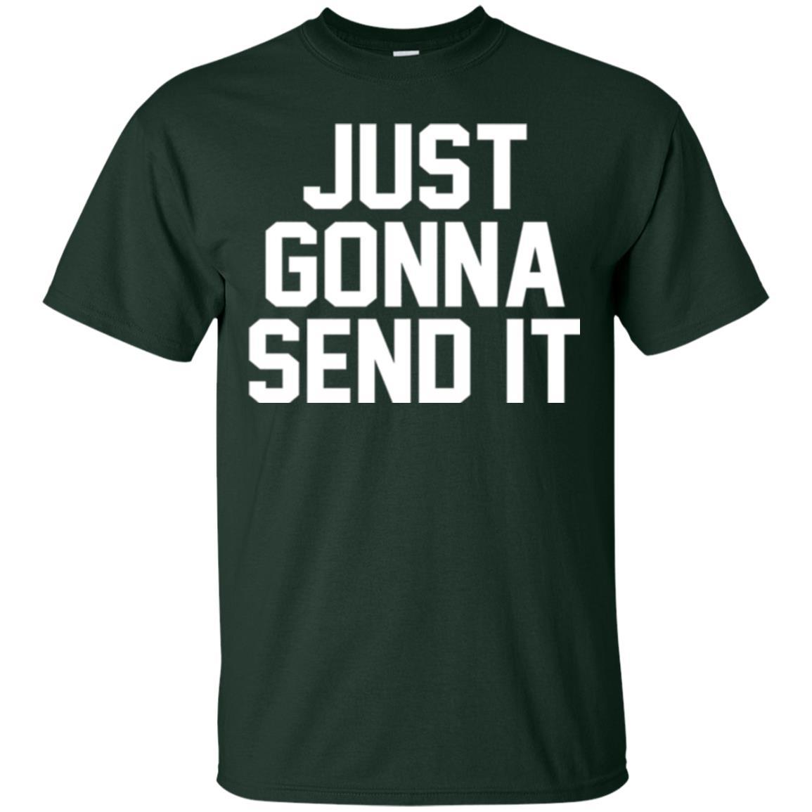 Just Gonna Send It America T-shirt Forest Green
