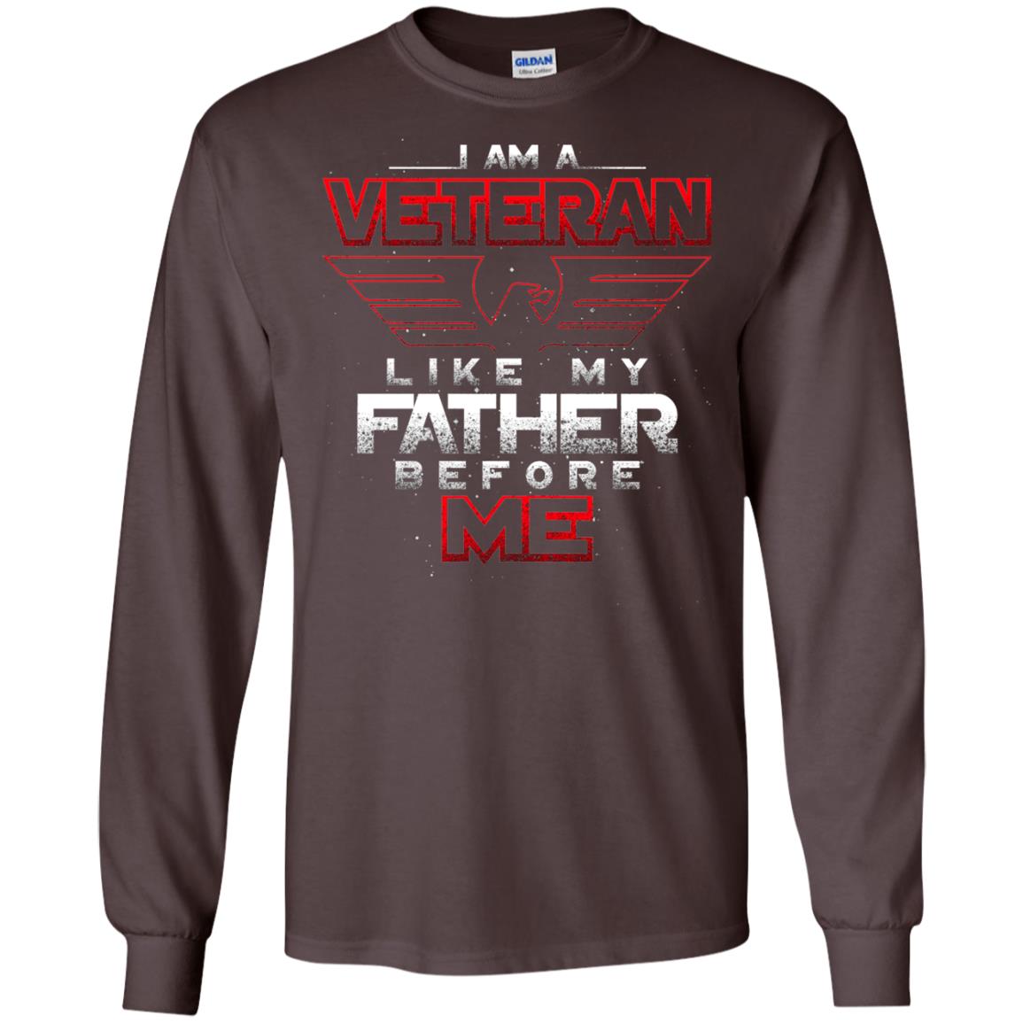I Am A Veteran Like My Father Before Me Veteran Shirt Dark Chocolate