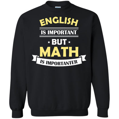 English Is Important But Math Is Importanter Math Lover Shirt Black