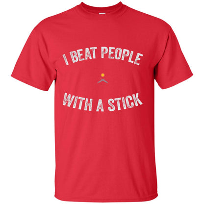 I Beat People With A Stick Funny Lacrosse Shirt Red