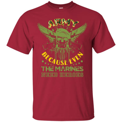 Army Because Even The Marines Need Heroes Cardinal