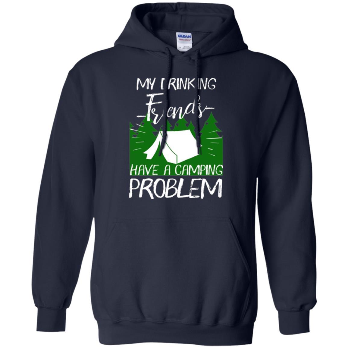 Camper T-shirt My Drinking Friends Have A Camping Problem Navy