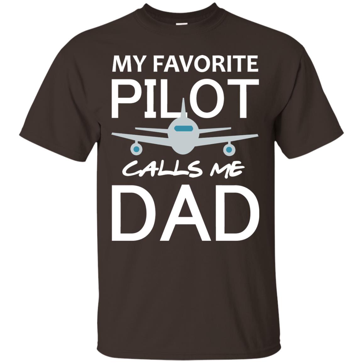 My Favorite Pilot Calls Me Dad Shirt For Daddy Dark Chocolate