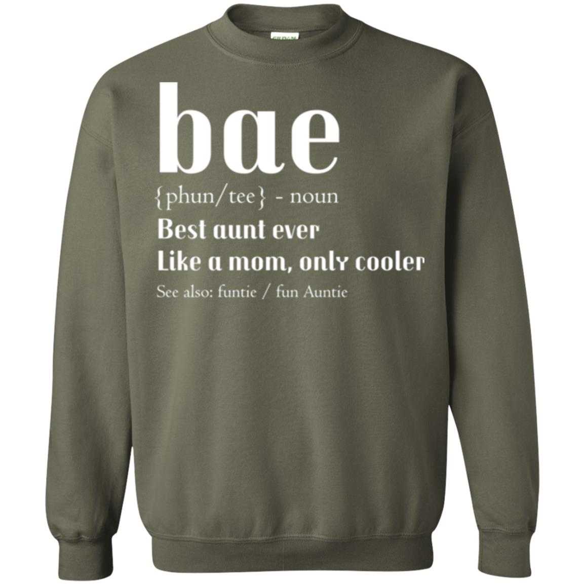Aunt T-shirt Bae Best Aunt Ever Military Green