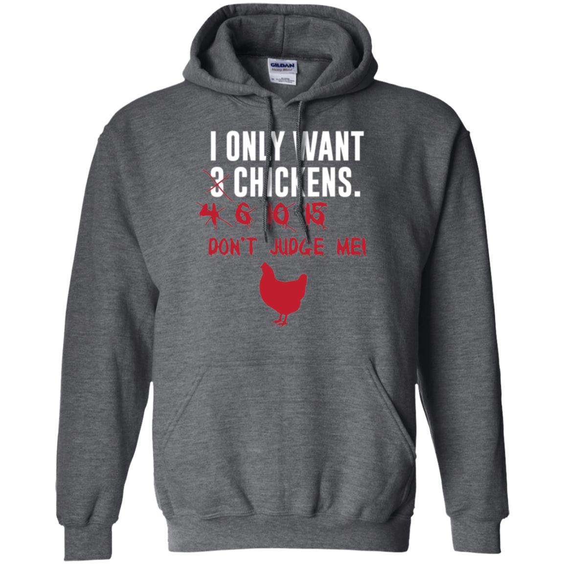 Funny Chichken Lovers T-shirt I Only Want 3 Chickens Or Dark Heather