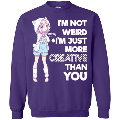 I_m Not Weird I_m Just More Creative Than You Anime  Lover T-shirt