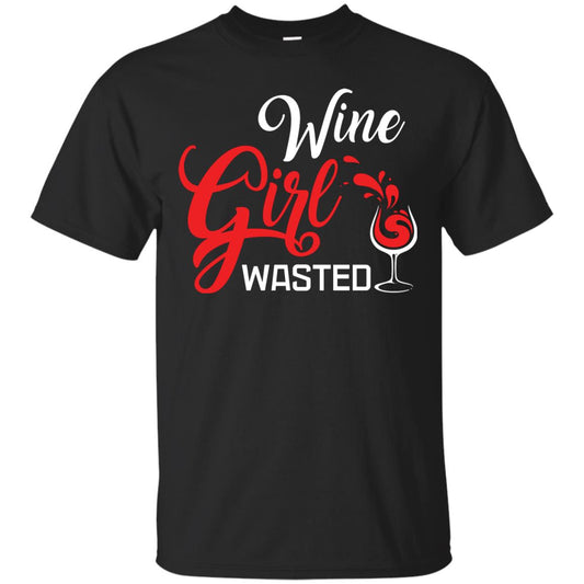 Wine Girl Wasted Gift Shirt For Girls Love Wine Black