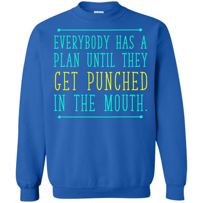 Everybody Has A Plan Until They Get Punched In The Mouth T-shirt Royal