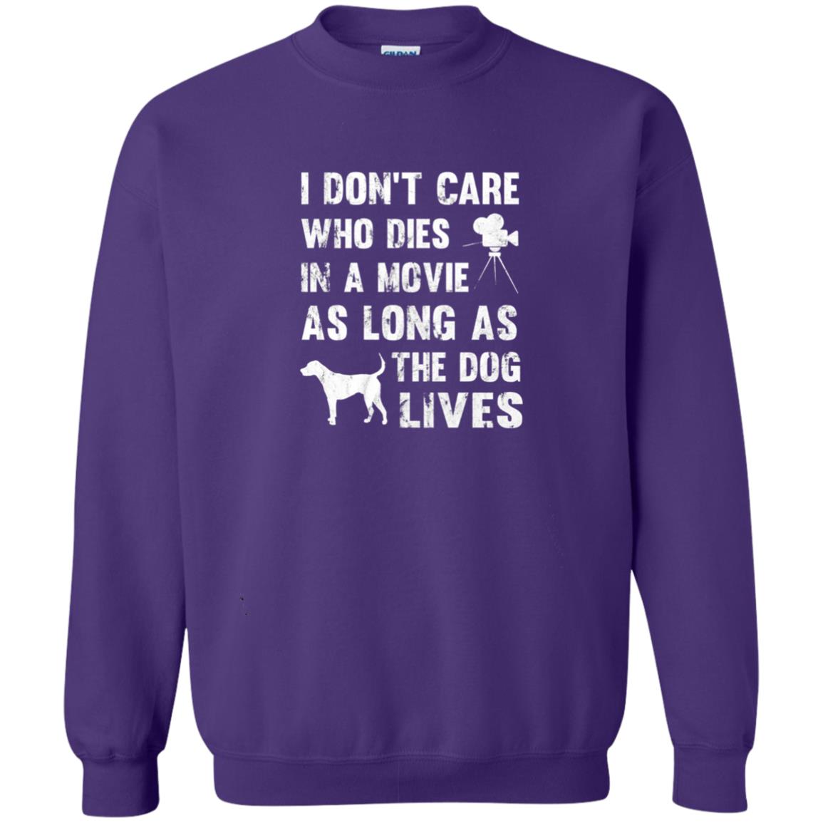 I Don_t Care Who Dies In Movie As Long As Dog Lives Dog Lover T-shirt Purple