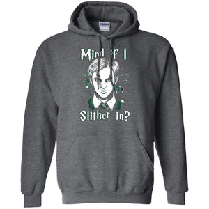 Mind If I Slither In Slytherin House Harry Potter ShirtG185 Gildan Pullover Hoodie 8 oz.