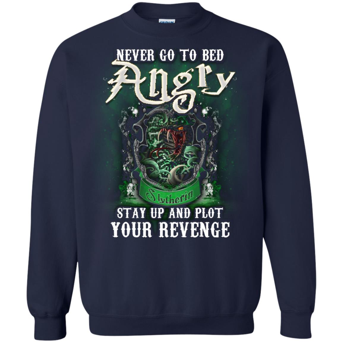 Never Go To Bed Angry Stay Up And Plot Your Revenge Slytherin House Harry Potter Shirt Navy