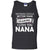 Nothing Feels Better Than Hearing I Love You Nana Grandma ShirtG220 Gildan 100% Cotton Tank Top