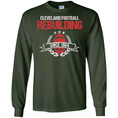 Brithday T-shirt Cleveland Football Rebuilding Since 1964 Forest Green