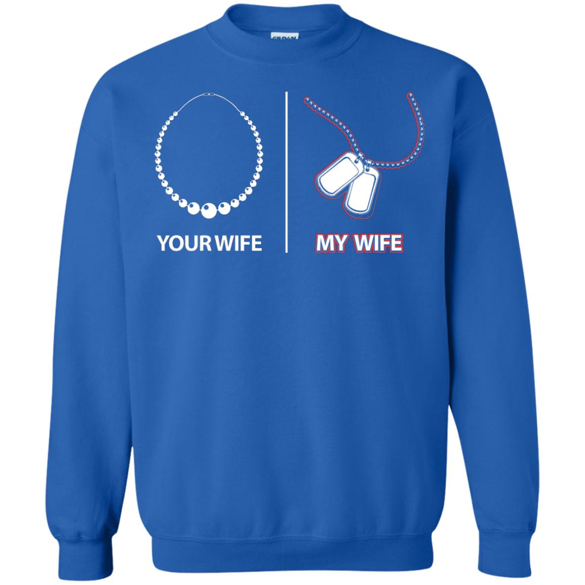 Your Wife My Wife Military Husband Shirt Royal