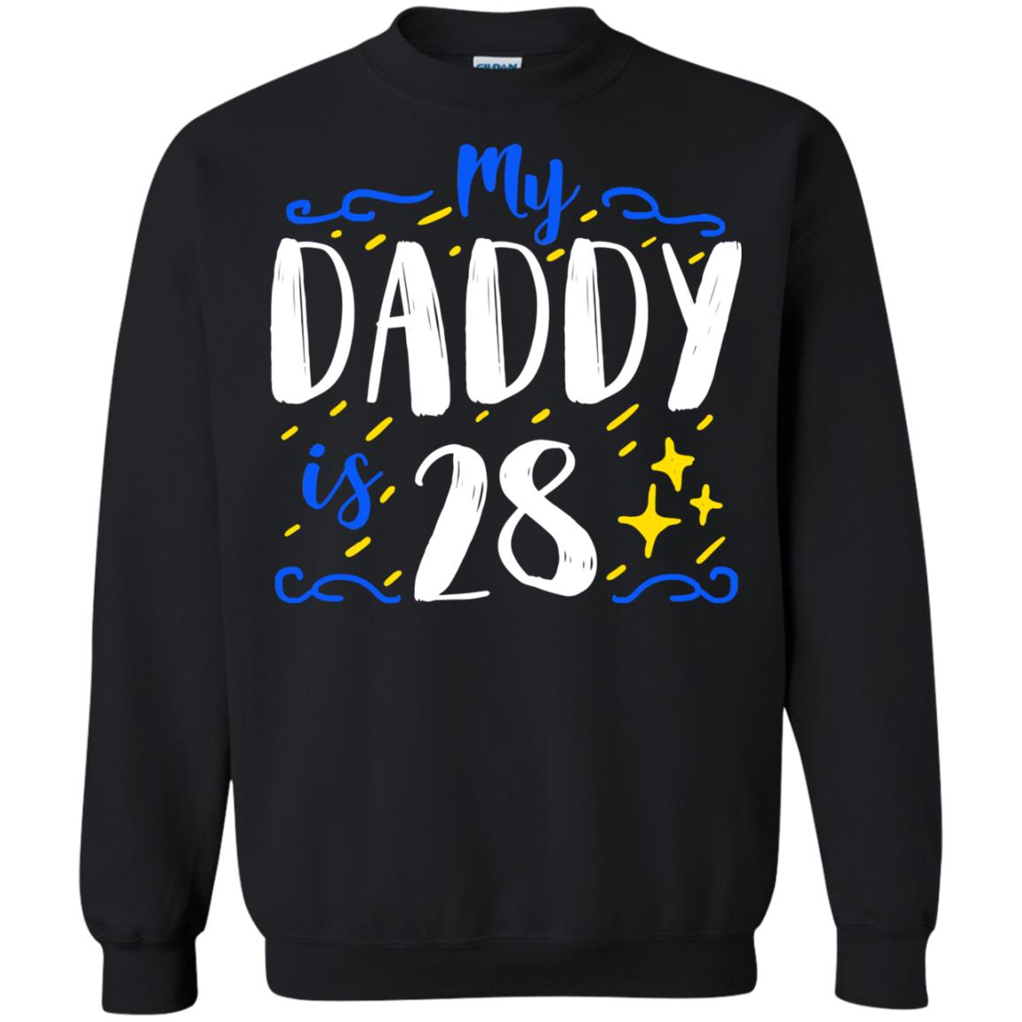 My Daddy Is 28 28th Birthday Daddy Shirt For Sons Or DaughtersG180 Gildan Crewneck Pullover Sweatshirt 8 oz.