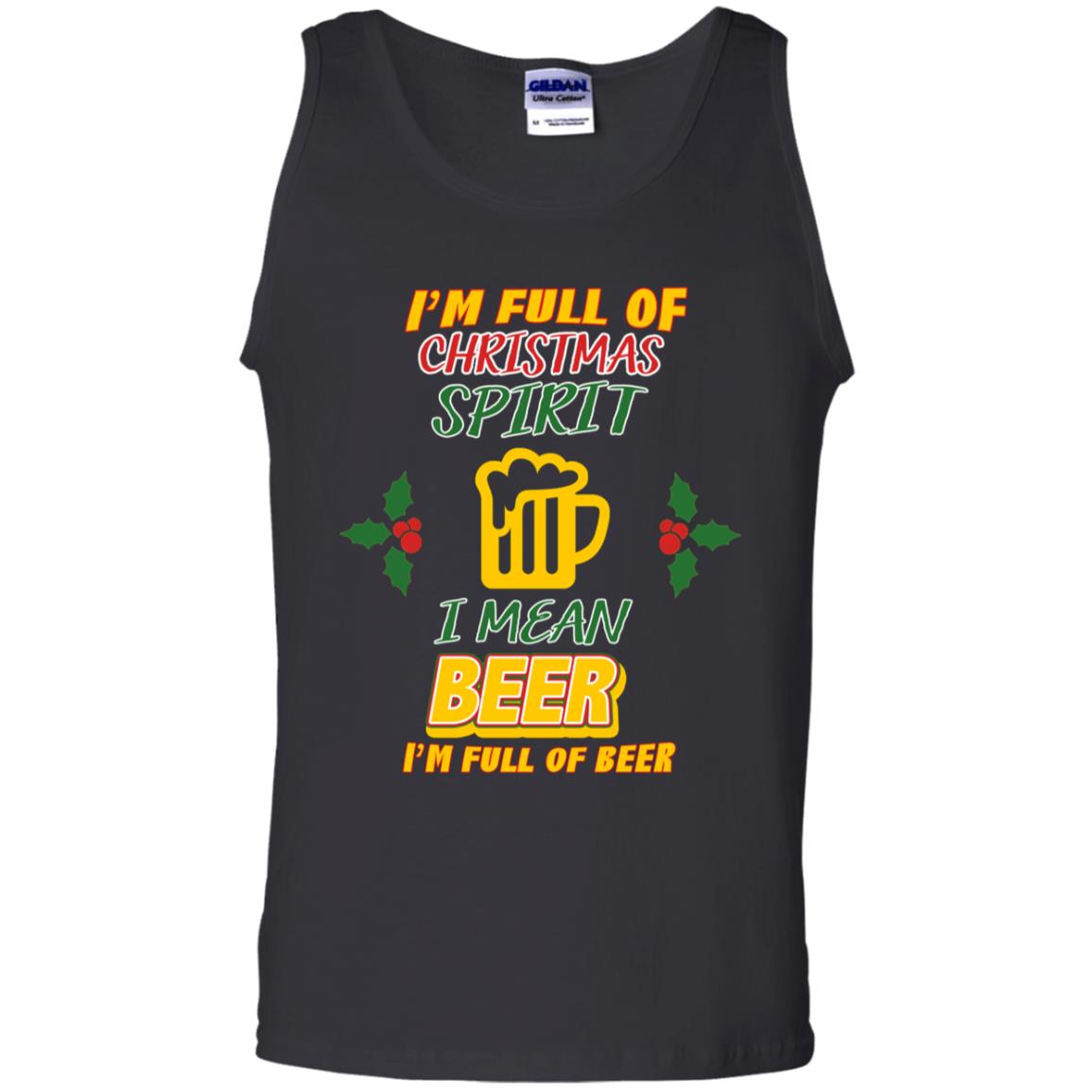 I'm Full Of Christmas Spirit I Mean Beer I'm Full Of Beer Shirt Black