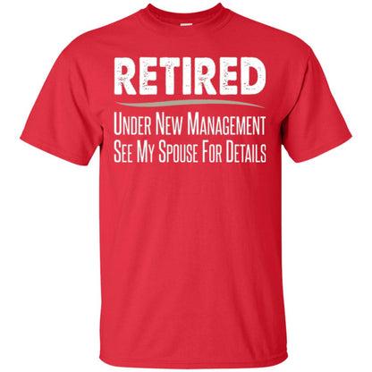 Retired T-shirt Under New Management, See Spouse For Details Red