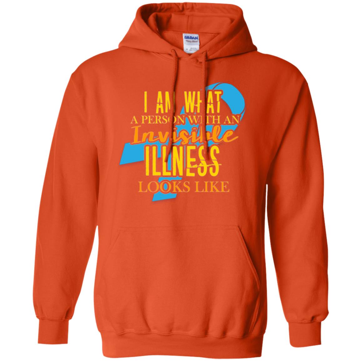 Autism T-shirt I Am What A Person With An Invinsible Illness Looks Like Orange