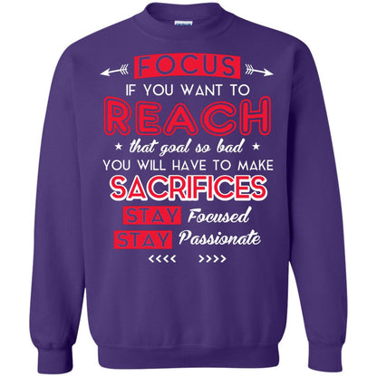 You Will Have To Make Sacrifices Stay Focused Stay Passionate T-shirt Purple