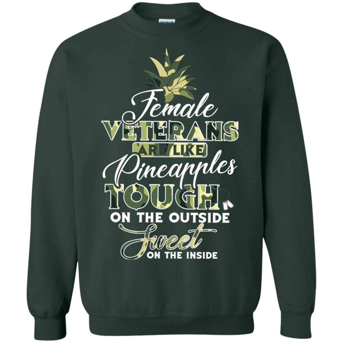 Female Veterans Are Like Pineapple Tough On The Outside Sweet On The Inside Forest Green