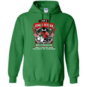 I Am A Female Veteran Not A Magician But I Can See Why You Might Be Confused ShirtG185 Gildan Pullover Hoodie 8 oz.