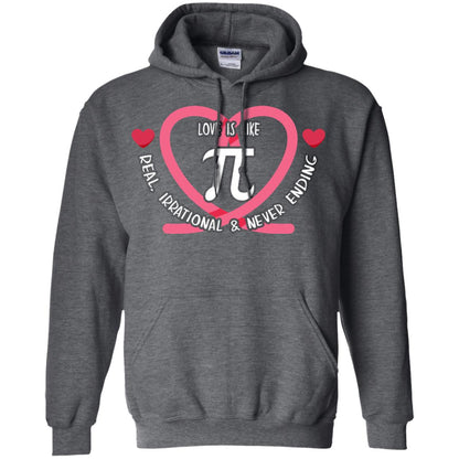Pi Day T-shirt Love Is Like Pi Real Irrational And Never Ending Dark Heather