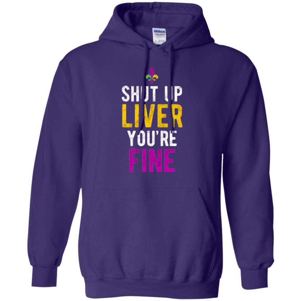 Mardi Gras T-shirt Shut Up Liver You_re Fine Purple