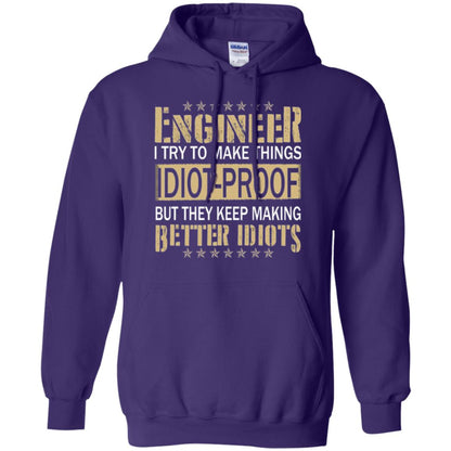 Engineer T-shirt Try To Make Things Idiot Proof Purple