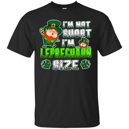 Im Not Short Im Leprechuan Size Irishman Ireland Shirt Black