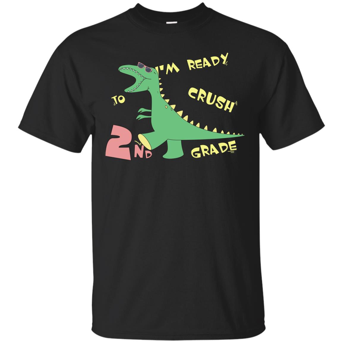 Im Ready To Crush 2nd Grade Back To School Seconde Grade 2019 Shirt Black