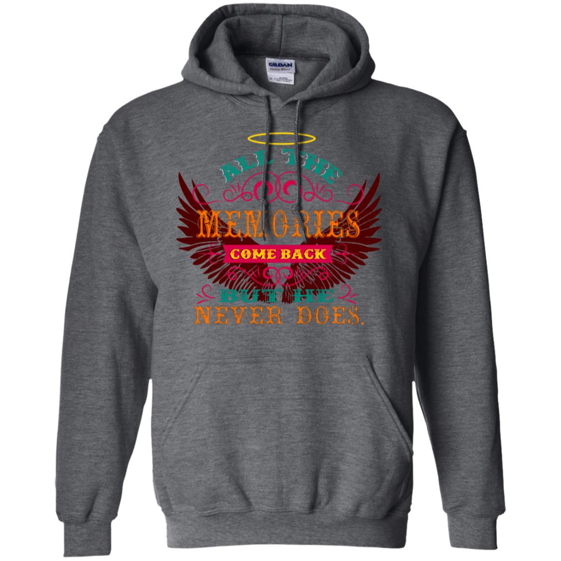 All The Memories Come Back But He Never Does Shirt Dark Heather
