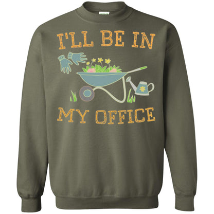Gardeners T-shirt I_ll Be In My Office Military Green