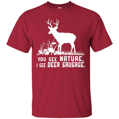 Funny Hunting T-shirt You See Nature I See Deer Sausage Cardinal
