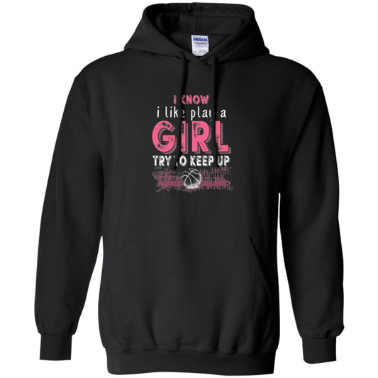 Basketball Lovers T-shirt I Know I Play Like A Girl Black