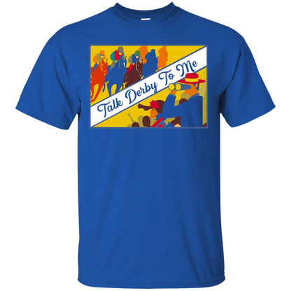 Kentucky Horse Racing Derby Day 2018 Talk Derby To Me Shirt Royal