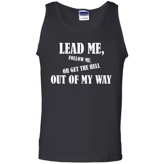 Veteran T-shirt Lead Me Follow Me Or Get The Hell Out Of My Way Black