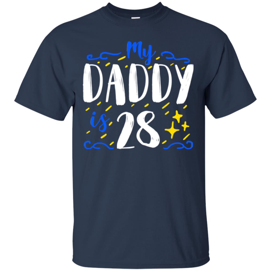 My Daddy Is 28 28th Birthday Daddy Shirt For Sons Or Daughters Navy