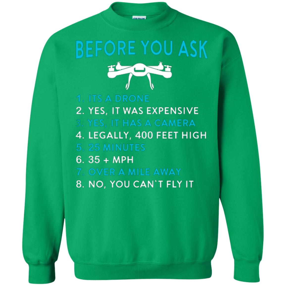 Funny Drone T-shirt Before You Ask Irish Green