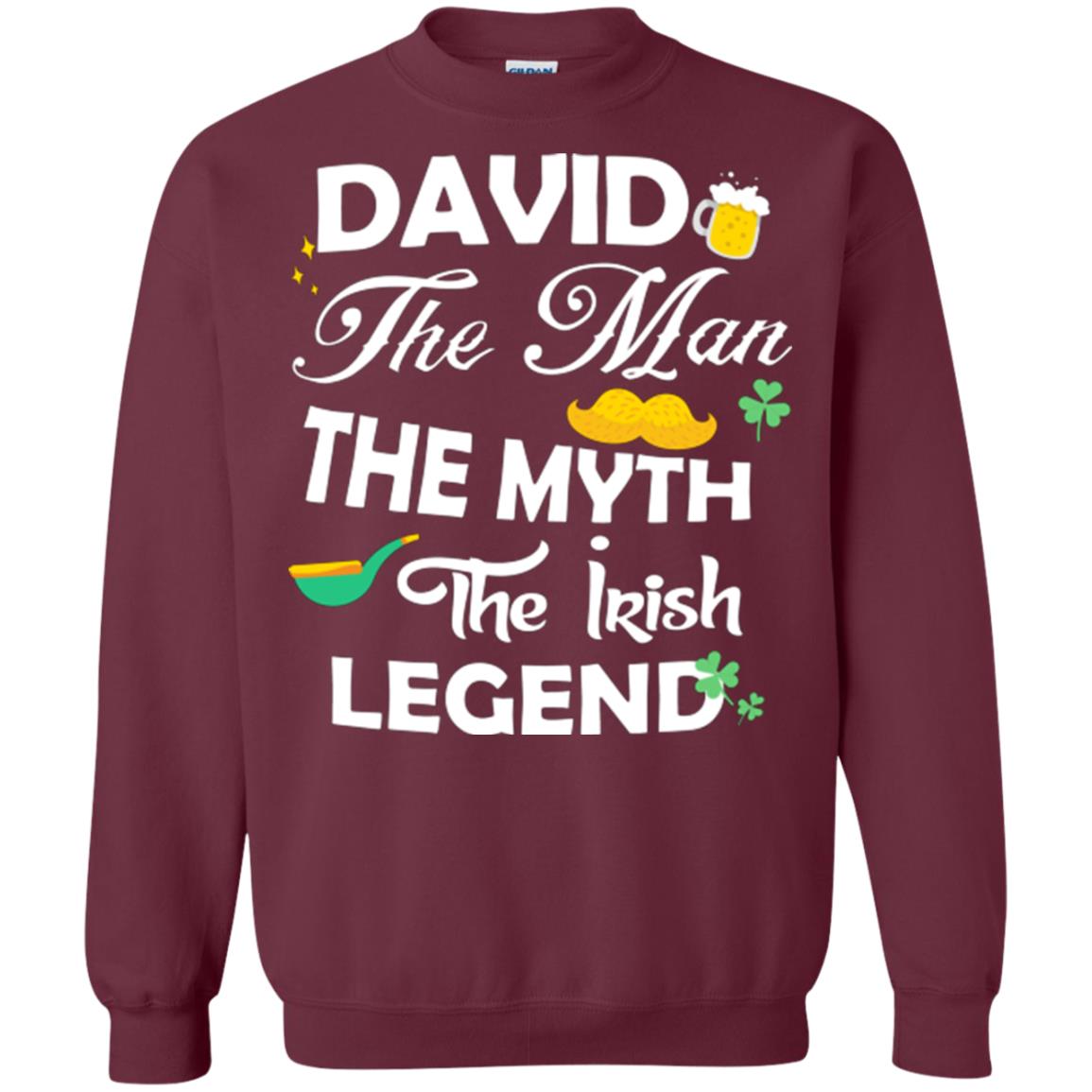 Saint David's Day T-shirt David The Man The Myth The Irish Legend Maroon