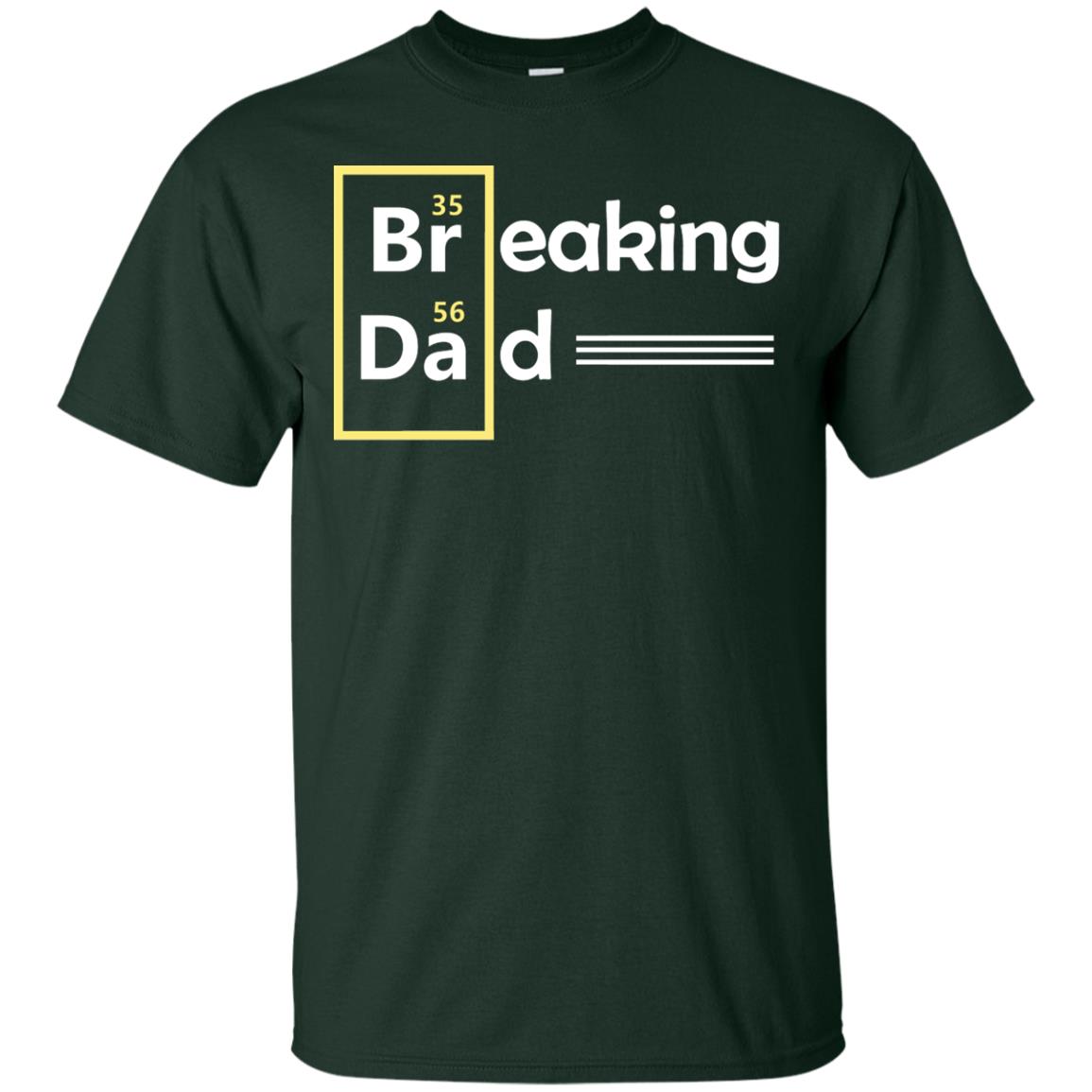 Breaking Dad Father_s Day Shirt Forest